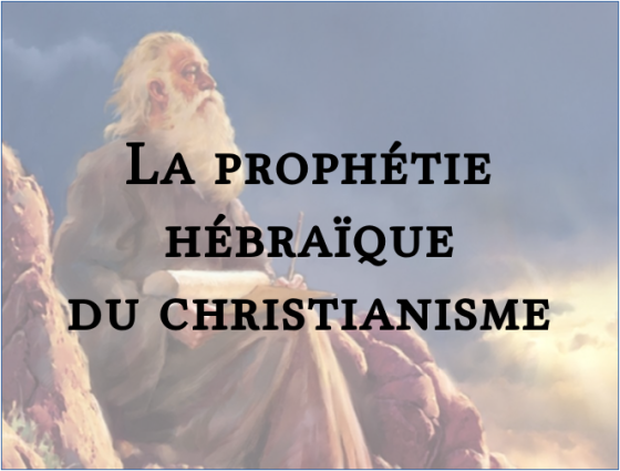 la_prophetie_hebraique_du_christianisme